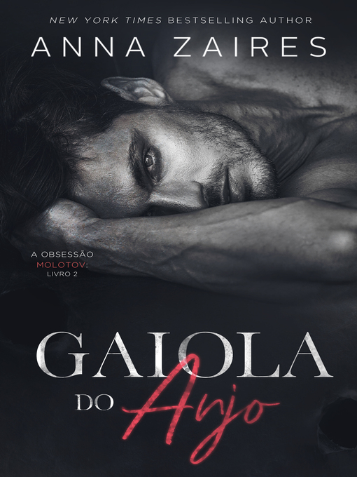 Title details for Gaiola do anjo by Anna Zaires - Available